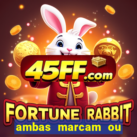 ambas marcam ou mais de 2.5 bet365